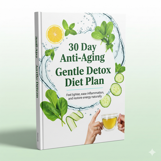 30 Day Anti-Aging Gentle Detox Diet Plan